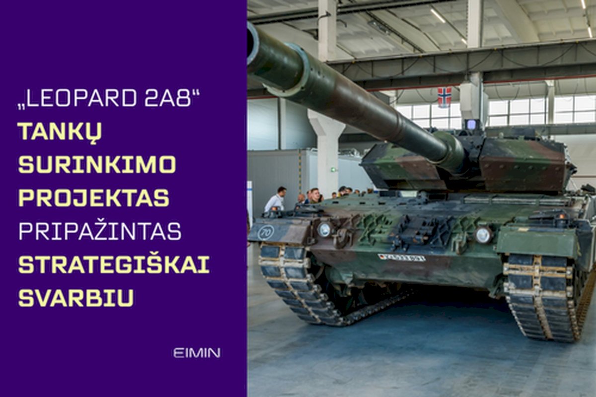 „Leopard 2A8“ tankų surinkimo Lietuvoje projektas pripažintas strategiškai svarbiu
