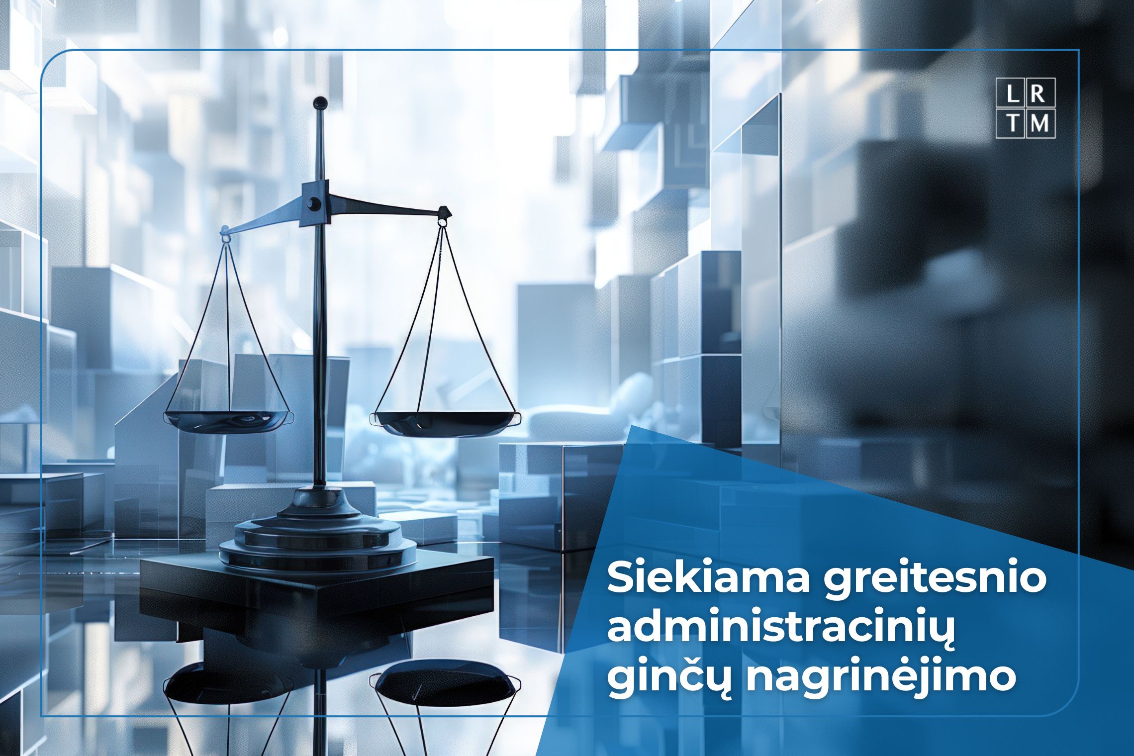 R. Tamašunienė: sieksime, kad administraciniai ginčai būtų nagrinėjimi sparčiau